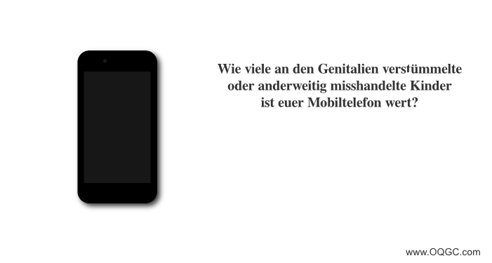 Mobiltelefon, Handy, Kinderarbeit, Genitalverstümmelung, Misshandlung, Coltan, Rohstoffe, Ethik, ethisch, unethisch